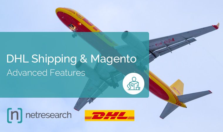 DHL Shipping & Magento: Advanced Features
