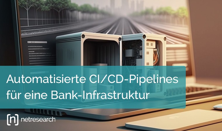 CI-/CD-Pipelines Bank-Infrastruktur