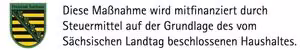 Logo Maßnahme wird mitfinanziert durch Steuermittel auf Grundlage des vom Sächsischen Landtag beschlossenen Haushalts