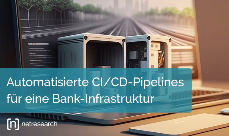 CI-/CD-Pipelines Bank-Infrastruktur