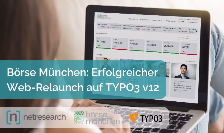 Börse München: Erfolgreicher TYPO3 v12 Web-Relaunch - Rückkehr zu Netresearch