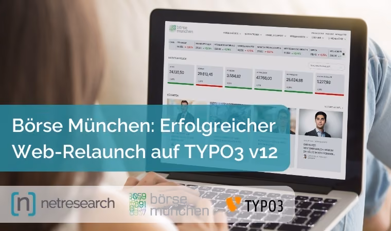 Börse München: Erfolgreicher TYPO3 v12 Web-Relaunch - Rückkehr zu Netresearch
