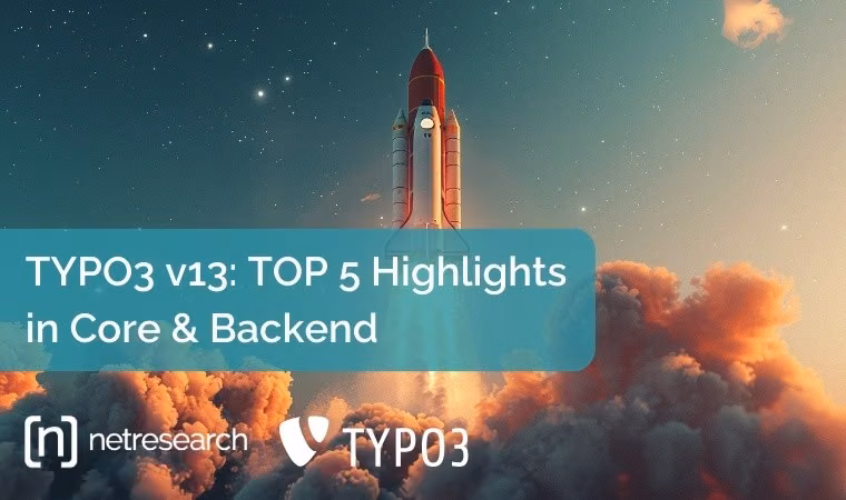 TYPO3 v13: Highlights in Core & Backend