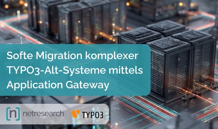 Softe Migration mittels Application Gateway bei TYPO3-Alt-Systemen